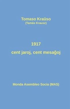 1917 - cent jaroj, cent mesaĝoj: Historiografiaj pozicioj pril la Oktobra Revolucio - Kra&; Krausz, Tamas