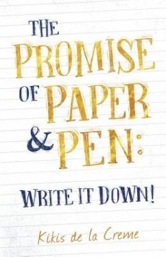 The Promise of Paper & Pen: Write it Down! - Creme, Kikis de la