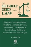 The Self-Help Guide to the Law: Contracts, Landlord-Tenant Relations, Marriage, Divorce, Personal Injury, Negligence, Constitutional Rights and Crimin