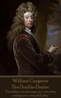 William Congreve - The Double-Dealer: 