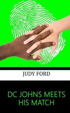 DC Johns Meets his Match: An extract from the memoirs of Detective Inspector Peter Johns - Ford, Judy