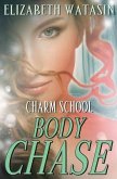 Body Chase: A Charm School Novella