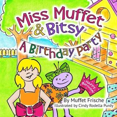 Miss Muffet & Bitsy: A Birthday Party - Frische, Muffet