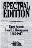 Spectral Edition: Ghost Reports from U.S. Newspapers, 1865-1917
