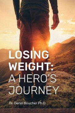 Losing Weight: A Hero's Journey - Boucher Ph. D., Denis