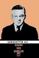 Kagni Ses Esirle - Ali, Sabahattin