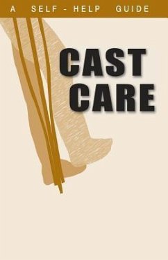 A Guide to Cast Care - Wright, Kenneth