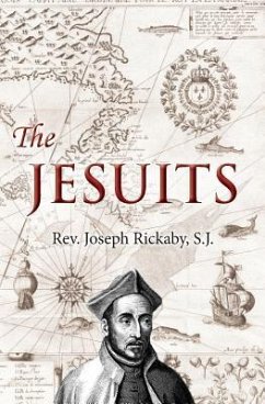 The Jesuits - Rickaby S J, Joseph