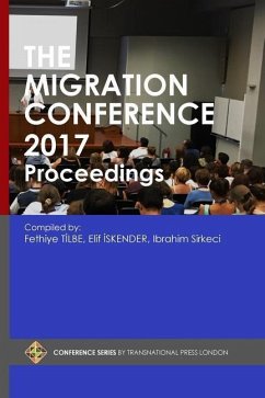The Migration Conference 2017 Proceedings - Iskender, Elif; Sirkeci, Ibrahim; Tilbe, Fethiye