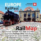 Europe by RailPass 2018: Discover Europe with Icon and Info Illustrated Railway Atlas Specifically Designed for Global Eurail and Interrail Rai