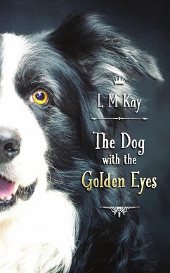 The Dog with the Golden Eyes - Kay, L M