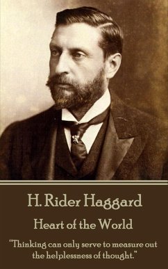 H. Rider Haggard - Heart of the World: 