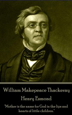 William Makepeace Thackeray - Henry Esmond: 