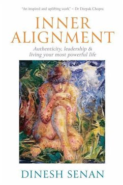 Inner Alignment: Authenticity, leadership & living your most powerful life - Senan, Dinesh