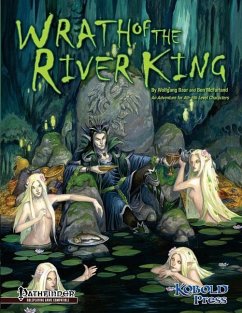 Wrath of the River King: A Pathfinder RPG Adventure for 4th-6th Level Characters - Mcfarland, Ben; Baur, Wolfgang