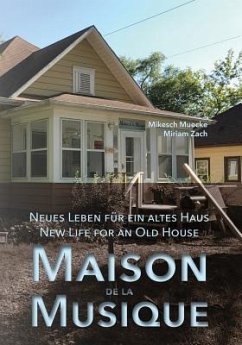 Maison de la Musique: Neues Leben für ein altes Haus/New Life for an Old House - Zach, Miriam; Muecke, Mikesch