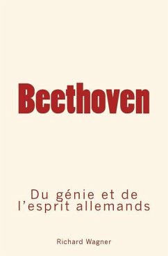 Beethoven: Du génie et de l'esprit allemand - Wagner, Richard