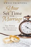 Your Set Time for Marriage: The Power of Testimonies on Marriage