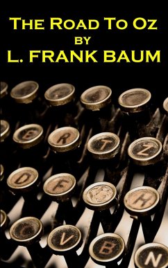 Lyman Frank Baum - The Road To Oz - Baum, Lyman Frank