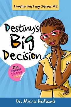 Linelle Destiny #2: Destiny's Big Decision - Holland, Alicia