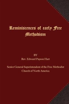 Reminiscences of Early Free Methodism - Jones, Burton R.; Hart, Edward Payson