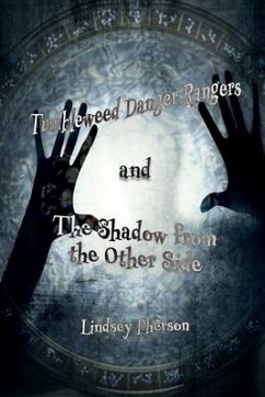 Tumbleweed Danger Rangers and the Shadow from the Other Side - Pherson, Lindsey