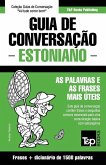 Guia de Conversação Português-Estoniano e dicionário conciso 1500 palavras