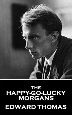 Edward Thomas - The Happy-Go-Lucky Morgans - Thomas, Edward