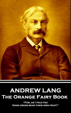 Andrew Lang - The Orange Fairy Book: 