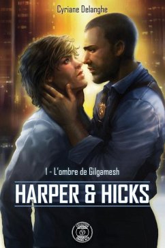 Harper & Hicks - 1: L'ombre de Gilgamesh - Delanghe, Cyriane