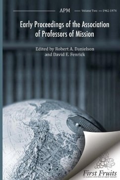 Early Proceedings of the Association of Professors of Mission: APM Volume Two 1962 - 1974 - Fenrick, David E.; Danielson, Robert A.