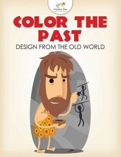 Color the Past: Design from the Old World - Entspannen, Kreativ