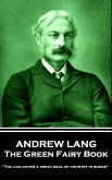 Andrew Lang - The Green Fairy Book: 'You can cover a great deal of country in books''
