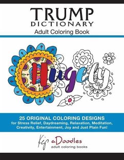 Trump Dictionary: Adult Coloring Book - Adoodles, Kip