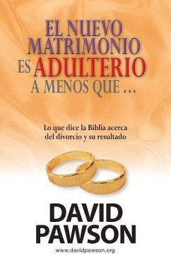 El nuevo matrimonio es adulterio a menos que...? - Pawson, David