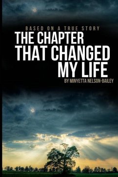 The Chapter That Changed My Life - Nelson-Bailey, Minyetta