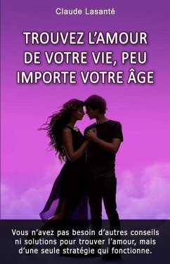 Trouvez l'amour de votre vie, peu importe votre age - Lasante, Claude