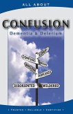 All About Coping with Confusion: Delerium and Dementia