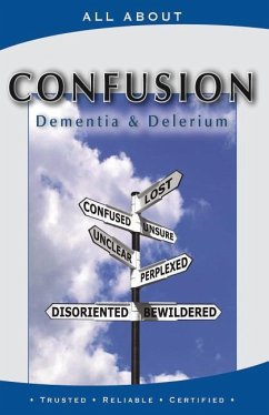 All About Coping with Confusion: Delerium and Dementia - Flynn M. B. a., Laura
