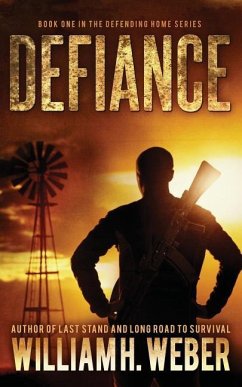 Defiance (The Defending Home Series Book 1) - Weber, William H.