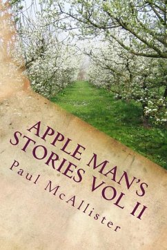 The Apple Man's Stories Vol II - McAllister, Paul