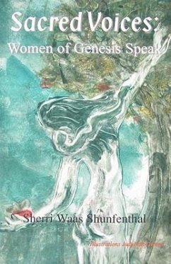 Sacred Voices: Women of Genesis Speak - Shunfenthal, Sherri Waas