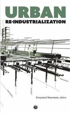 Urban Re-industrialization - Nawratek, Krzysztof