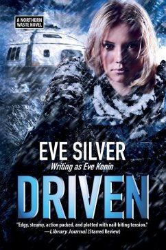 Driven: A Northern Waste Novel - Silver, Eve