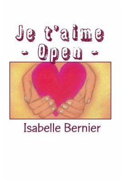 Je t'aime - Open - - Isabelle, Bernier