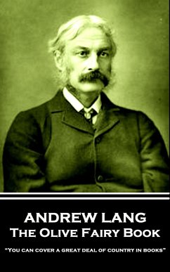 Andrew Lang - The Olive Fairy Book: 