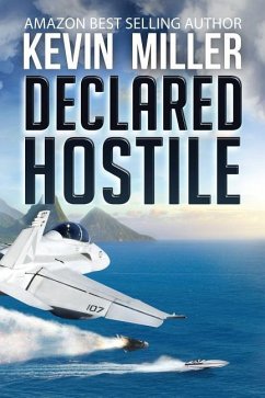 Declared Hostile - Miller, Kevin