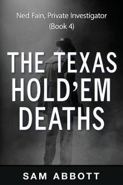 The Texas Hold'em Deaths: Ned Fain, Private Investigator, Book 4 - Abbott, Sam