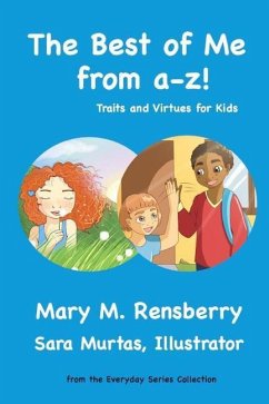 The Best of Me from A-Z!: Traits and Virtues for Kids - Rensberry, Mary M.