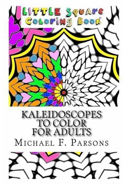 Kaleidoscopes to Color: For Adults - Parsons, Michael F.